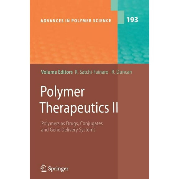 Advances in Polymer Science Polymer Therapeutics II: Polymers as Drugs, Conjugates and Gene Delivery Sytems, Book 193, (Paperback)