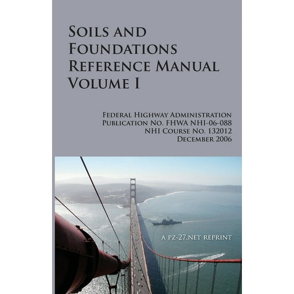 FHWA Soils and Foundations Reference Manual Volume I, (Paperback)