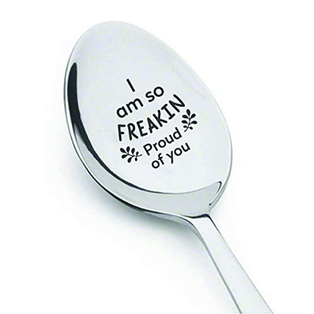 Graduation College Gifts New Job Promotion Gifts Funny Birthday Gifts Idea For Women Men Funny Appreciation Gift For Coworkers Employees I M So Freakin Proud Of You Engraved Spoon Xmas Gift Walmart Com Walmart Com