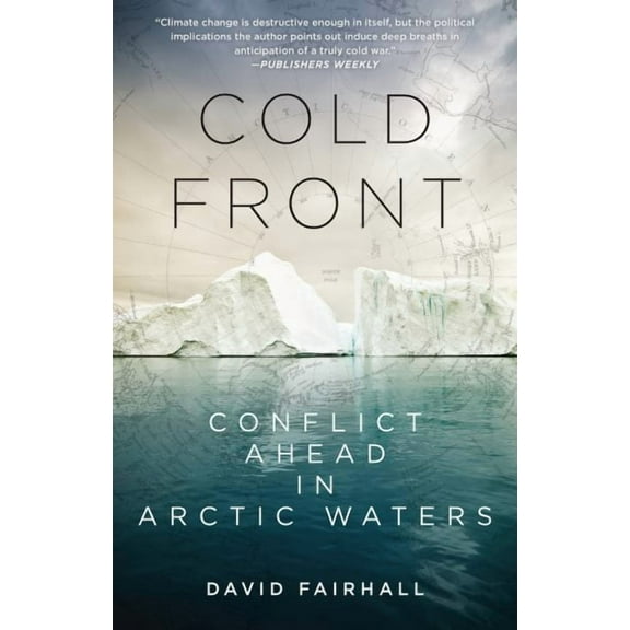 Cold Front : Conflict Ahead in Arctic Waters (Paperback)