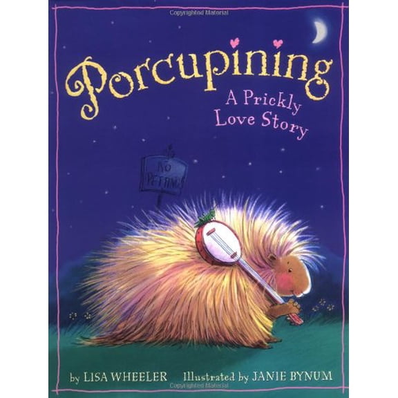 Pre-Owned Porcupining: A Prickly Love Story (Hardcover) 0316989126 9780316989121