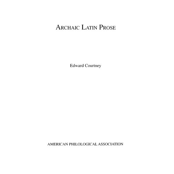 Society for Classical Studies American C Archaic Latin Prose, Book 42, (Paperback)