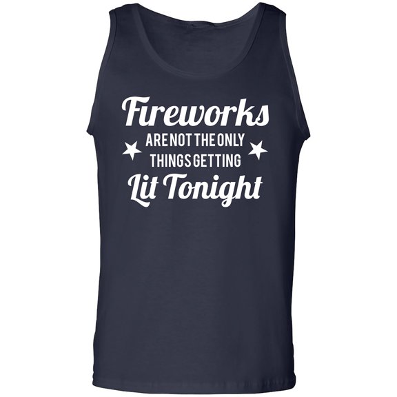 Fireworks. . .Getting Lit Tonight Adult Tank Top