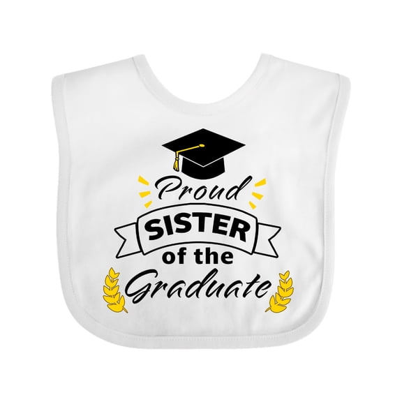 Inktastic Proud Sister of the Graduate-family Graduation Boys or Girls Baby Bib