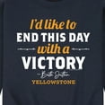 thumbnail image 3 of Yellowstone - I'd Like To End This Day With A Victory - Men's Crew Neck Fleece Pullover, 3 of 6