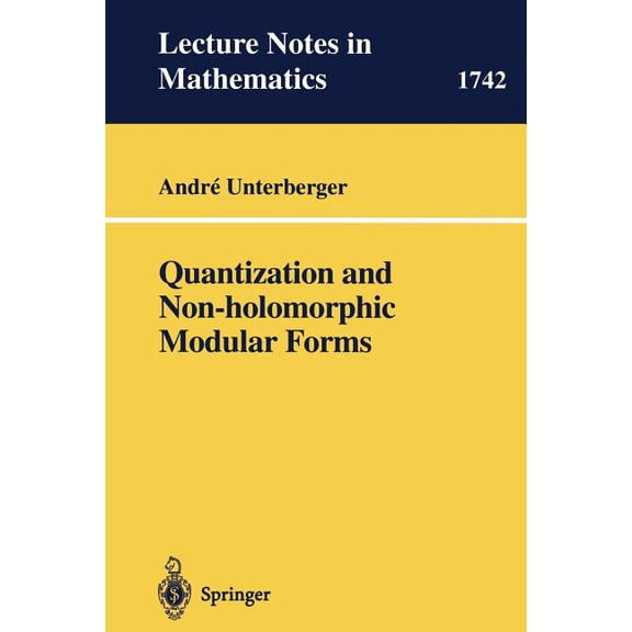 Lecture Notes in Mathematics Quantization and Non-Holomorphic Modular Forms, Book 1742, (Paperback)