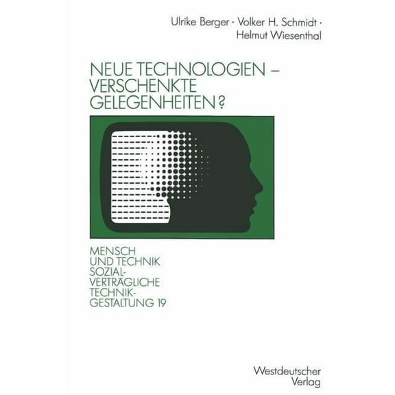 SozialvertrÃ¤gliche Technikgestaltung, Ha Neue Technologien -- Verschenkte Gelegenheiten?: Ãber SozialvertrÃ¤gliche Arbeitszeitmuster, Alternativen Der Cad-EinfÃ¼hr, (Paperback)
