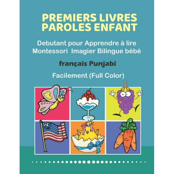 Premiers Livres Paroles Enfant Debutant Pour Apprendre A Lire Montessori Imagier Bilingue Bebe Francais Punjabi Facilement Full Color 0 Basic Words Education Positive Enfants Jeu Livre Cp Elementaire Facile A Lire