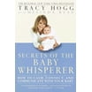 Secrets of the Baby Whisperer by Tracy Hogg (ebook Secrets of the Baby Whisperer by Tracy Hogg (ebook