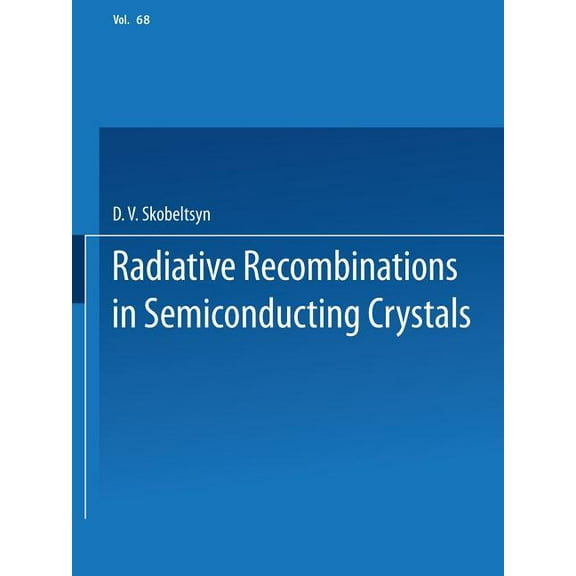 Lebedev Physics Institute Radiative Recombination in Semiconducting Crystals, (Paperback)