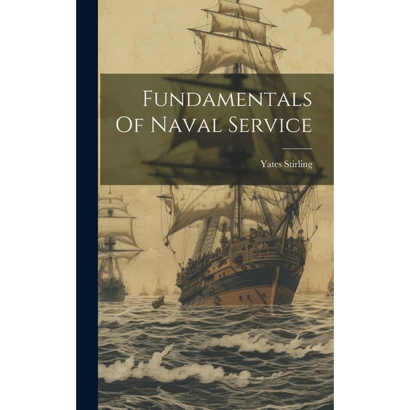 Fundamentals Of Naval Service (Hardcover)
