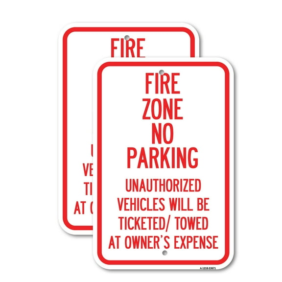 (2 Pack) No Parking Sign Fire Zone Unauthorized Vehicles Will Be Ticketed Towed at Owner Expense | 12" X 18" Heavy-Gauge Aluminum Sign | Rust Free Aluminum, Weather Resistant,