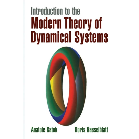 Encyclopedia of Mathematics and Its Appl Introduction to the Modern Theory of Dynamical Systems, Book 54, (Paperback)