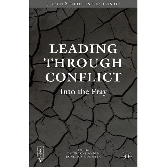 Leading Through Conflict: Into the Fray