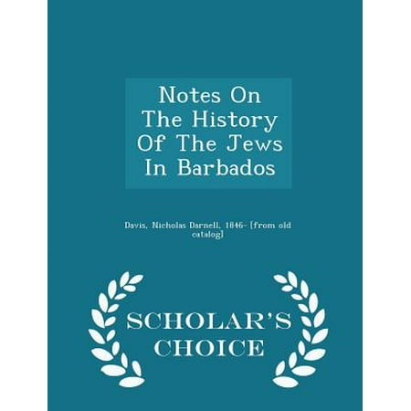 Notes on the History of the Jews in Barbados - Scholar's Choice Edition