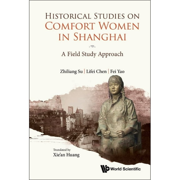 Historical Studies on Comfort Women in Shanghai, (Hardcover)