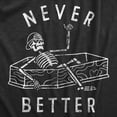 thumbnail image 2 of Mens Never Better T Shirt Funny Partying Dead Skeleton Coffin Tee for Guys (Heather Black - BETTER) - XXL, 2 of 3