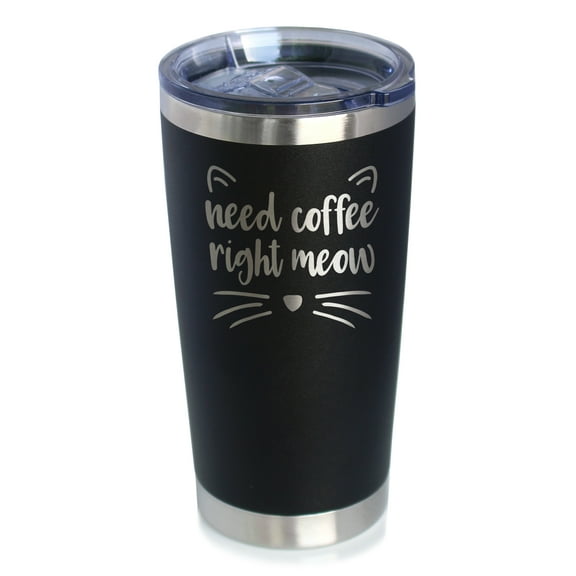 Bevvee Insulated Travel Tumbler 20 oz Need Coffee Right Meow Cat Lover Gifts Tumblers