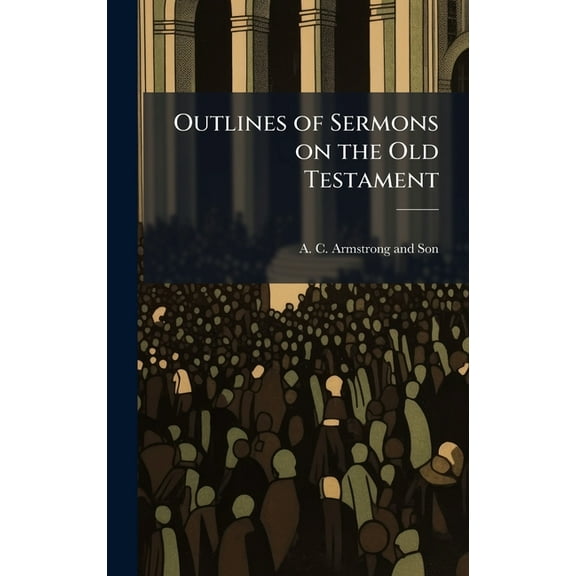 Outlines of Sermons on the Old Testament, (Hardcover)