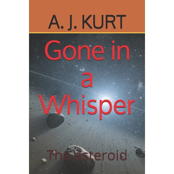 Gone in a whisper : The asteroid (Paperback)