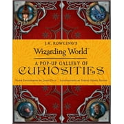 J.K. Rowling's Wizarding World: J.K. Rowling's Wizarding World: A Pop-up Gallery of Curiosities (Hardcover)