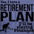 thumbnail image 3 of CafePress - Petanque Retirement Plan Men's Deluxe T Shirt - Mens Tri-blend T-Shirt, 3 of 4