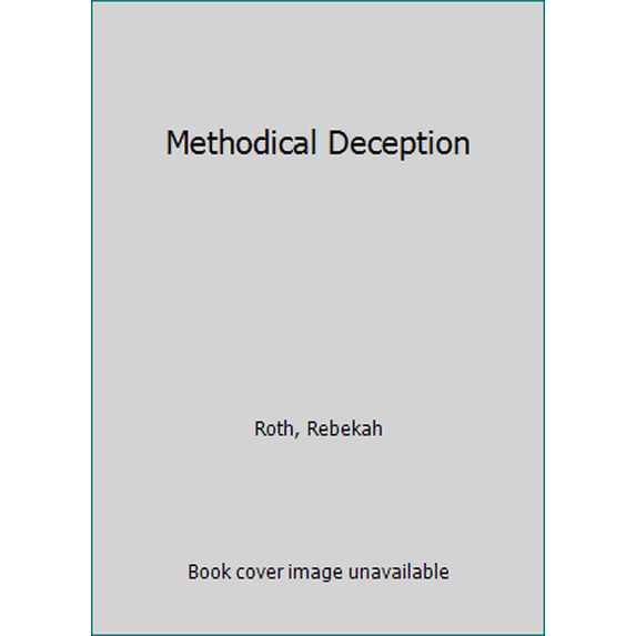 Pre-Owned Methodical Deception (Hardcover) 0982757174 9780982757178