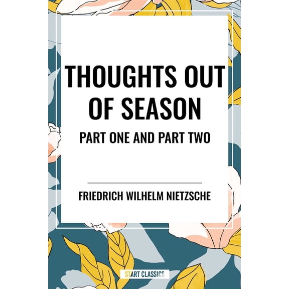 Thoughts Out of Season: Part One and Part Two, (Paperback)