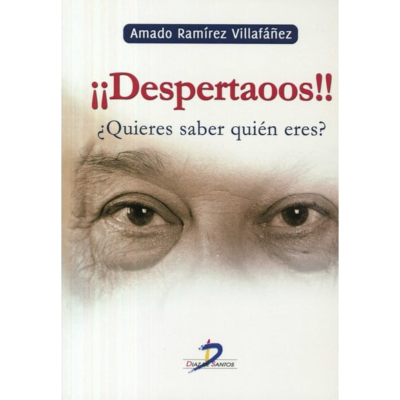 DESPERTAOOS DIAZ DE SANTOS Amado Ramirez Villafañez