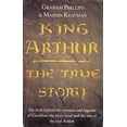 thumbnail image 1 of Pre-Owned King Arthur: The True Story (Paperback) by Graham Phillips, Martin Keatman, 1 of 1