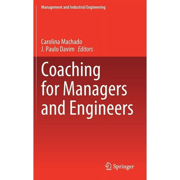Management and Industrial Engineering Coaching for Managers and Engineers, (Hardcover)