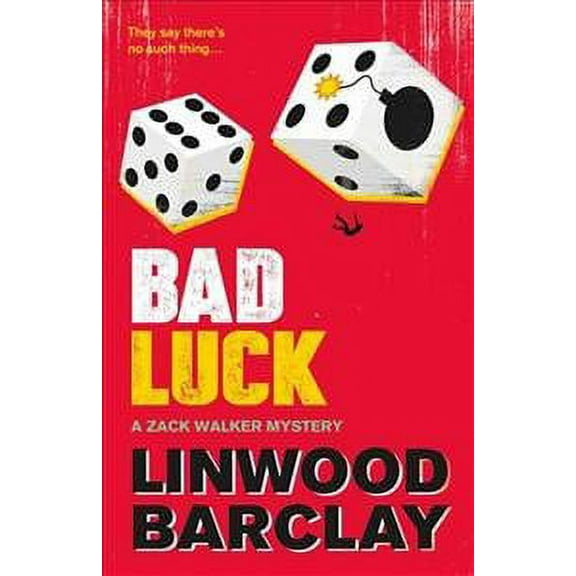 Bad Luck: A Zack Walker Mystery #3 (Paperback) by Linwood Barclay