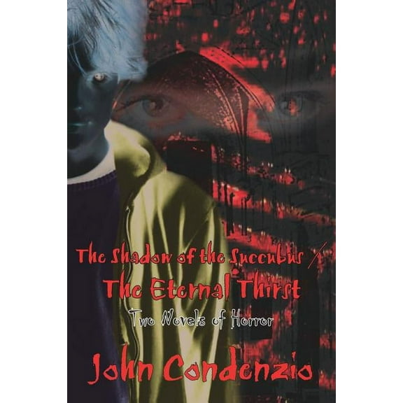 The Shadow of the Succubus / The Eternal Thirst (Paperback)