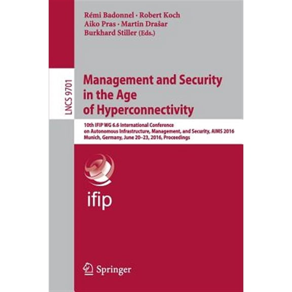 Pre-Owned Management and Security in the Age of Hyperconnectivity: 10th IFIP WG 6.6 International Conference on Autonomous Infrastructure, Management, and Secur