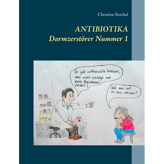 Antibiotika: DarmzerstÃ¶rer Nummer 1, (Paperback)