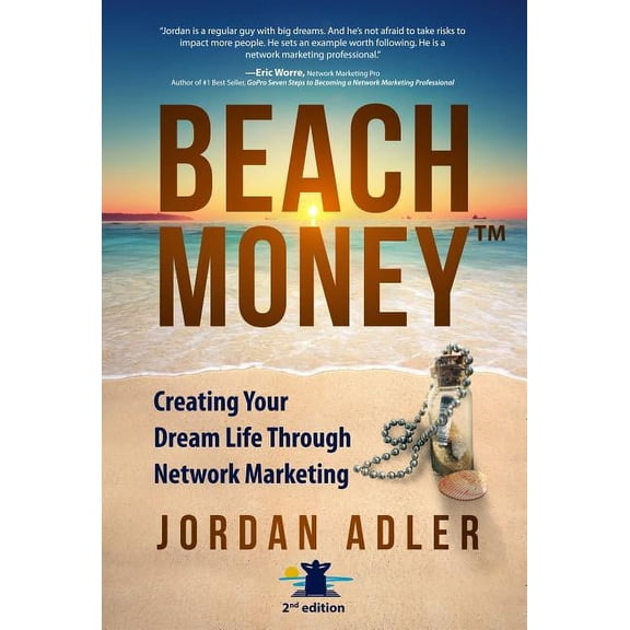 Beach Money: Creating Your Dream Life Through Network Marketing, (Paperback)