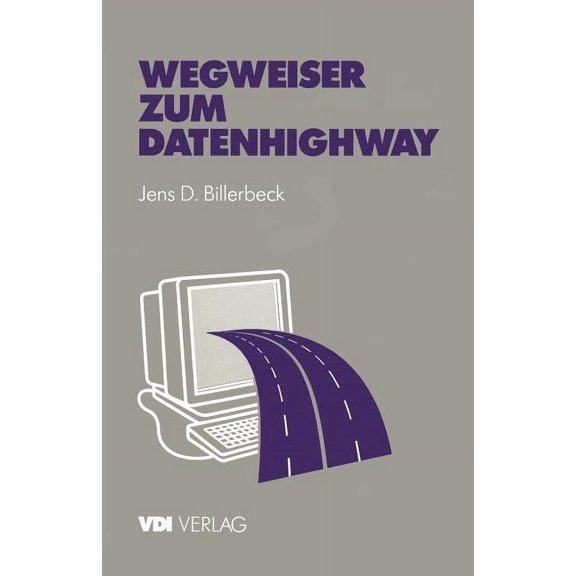 VDI-Buch Wegweiser Zum Datenhighway: Praxisorientierte Einführung, (Paperback)