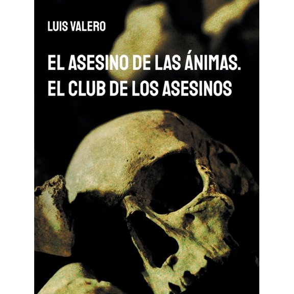 El Asesino de las Ãnimas. El Club de los Asesinos, (Paperback)