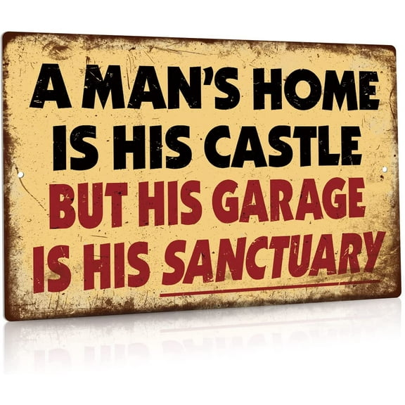 Metal Tin Sign Garage Man Cave Wall Decor A Man'S Home Is His Castle But His Garage Is His Sanctuary 12" x 8"