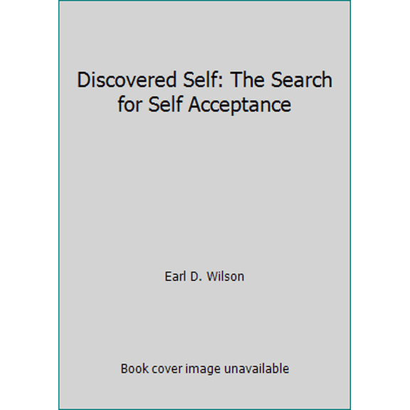 Pre-Owned Discovered Self: The Search for Self Acceptance (Paperback) 0877843317 9780877843313