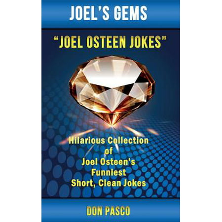 Joel Osteen Jokes : Hilarious Collection of Joel Osteen's Funniest Short, Clean
