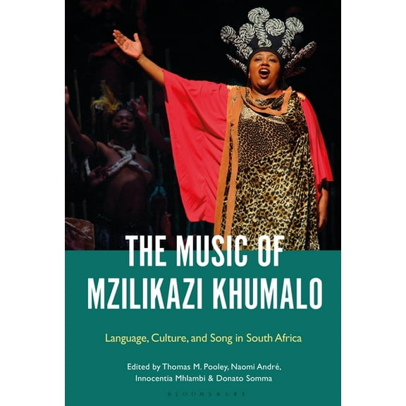 The Music of Mzilikazi Khumalo: Language, Culture, and Song in South Africa, (Paperback)