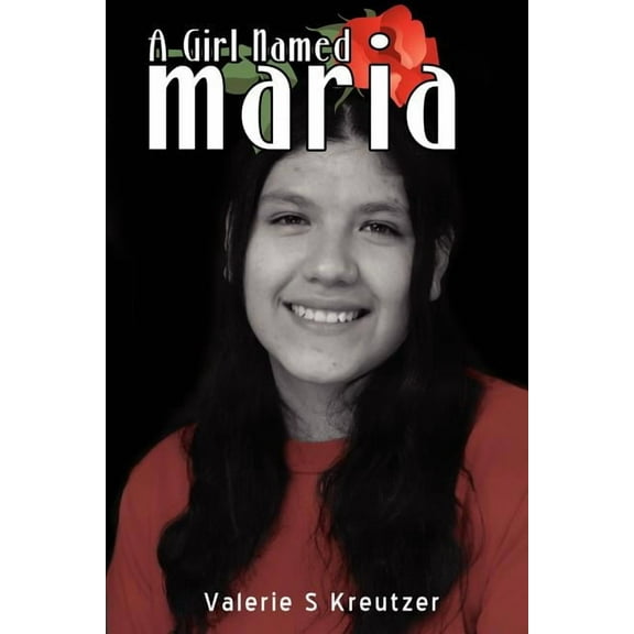A Girl Named Maria: The Story of an Adoption