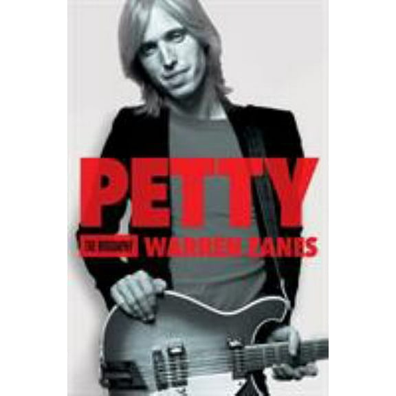 Pre-Owned Petty: The Biography (Hardcover) 0805099689 9780805099683