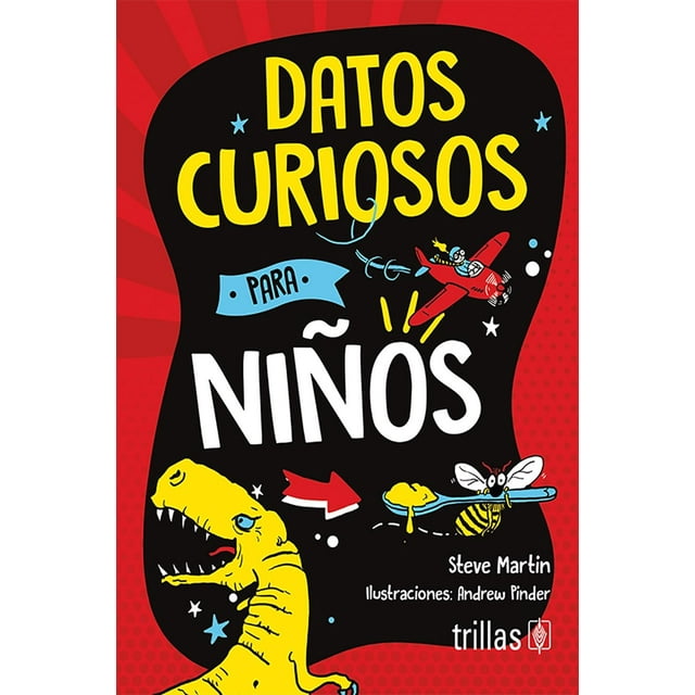 Libro Datos Curiosos Para Niños Tapa Blanda, Autor Steve Martin, Editorial Editorial Trillas, S. A. De C. V.