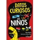 thumbnail image 1 of Libro Datos Curiosos Para Niños Tapa Blanda, Autor Steve Martin, Editorial Editorial Trillas, S. A. De C. V., 1 of 2