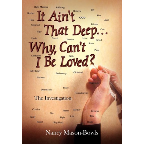 It Ain't That Deep. . .Why, Can't I Be Loved?: The Investigation, (Hardcover)