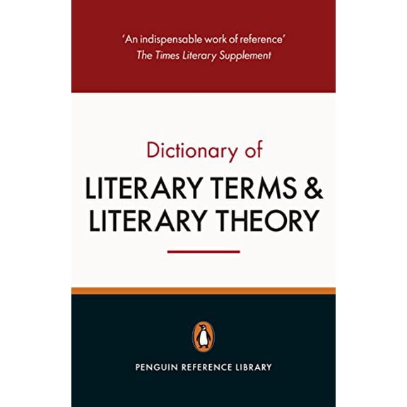 Pre-Owned The Penguin Dictionary of Literary Terms and Literary Theory (Paperback) 0141047151 9780141047157