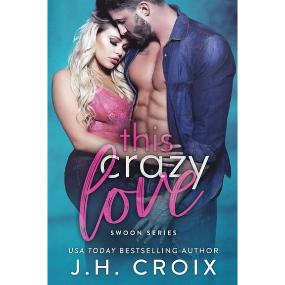 Swoon This Crazy Love, Book 1, (Paperback)