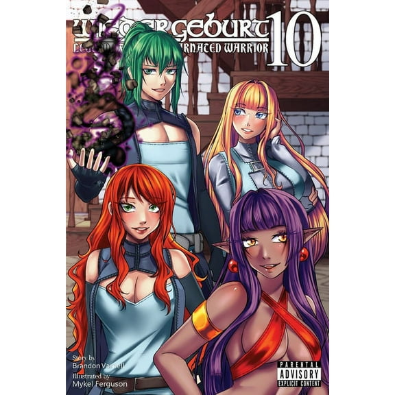 Wiedergeburt: Legend of the Reincarnated Warrior: Volume 10 -- Brandon B. Varnell